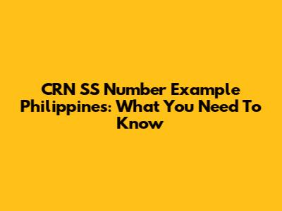 CRN SS Number Example Philippines: What You Need To Know