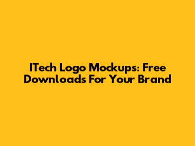 ITech Logo Mockups: Free Downloads For Your Brand